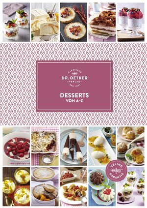 Buchcover Desserts von A-Z | Dr. Oetker | EAN 9783767016507 | ISBN 3-7670-1650-8 | ISBN 978-3-7670-1650-7