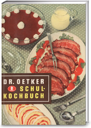 Buchcover Schulkochbuch – Reprint 1952 | Dr. Oetker Verlag | EAN 9783767017337 | ISBN 3-7670-1733-4 | ISBN 978-3-7670-1733-7