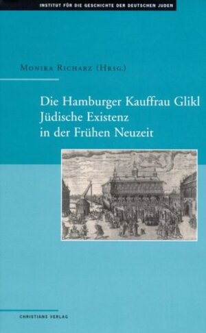 Die Hamburger Kauffrau Glikl - Jüdische Existenz in der Frühen Neuzeit