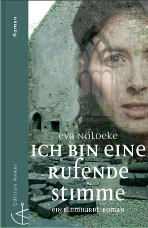 Buchcover Ich bin eine rufende Stimme | Eva Nöldeke | EAN 9783767518742 | ISBN 3-7675-1874-0 | ISBN 978-3-7675-1874-2