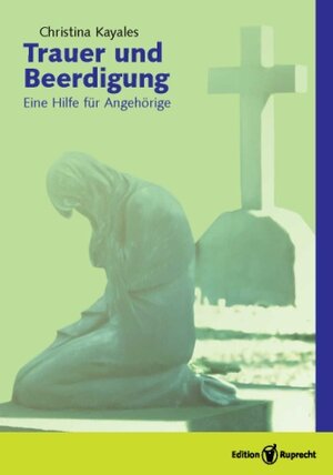 Buchcover Trauer und Beerdigung | Christina Kayales | EAN 9783767571549 | ISBN 3-7675-7154-4 | ISBN 978-3-7675-7154-9