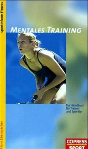 Buchcover Mentales Training | Hans Eberspächer | EAN 9783767906259 | ISBN 3-7679-0625-2 | ISBN 978-3-7679-0625-9