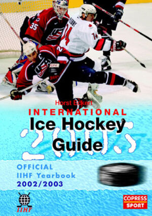 Buchcover International Ice Hockey Guide 2003 | Horst Eckert | EAN 9783767908000 | ISBN 3-7679-0800-X | ISBN 978-3-7679-0800-0