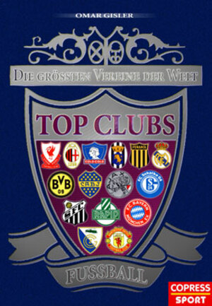 Buchcover Top Clubs Fussball | Omar Gisler | EAN 9783767908277 | ISBN 3-7679-0827-1 | ISBN 978-3-7679-0827-7