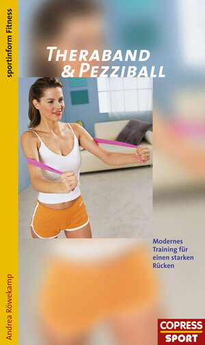 Theraband und Pezziball: Modernes Training für einen starken Rücken