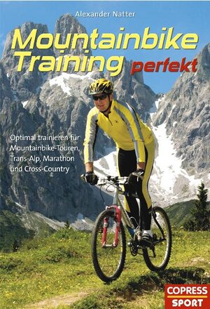 Buchcover Mountainbike-Training perfekt | Alexander Natter | EAN 9783767910010 | ISBN 3-7679-1001-2 | ISBN 978-3-7679-1001-0