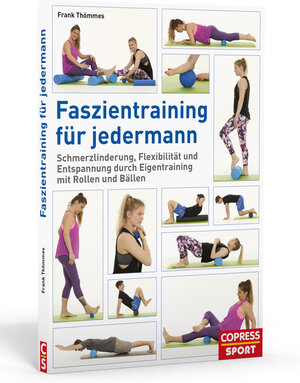 Buchcover Faszientraining für jedermann | Frank Thömmes | EAN 9783767912021 | ISBN 3-7679-1202-3 | ISBN 978-3-7679-1202-1