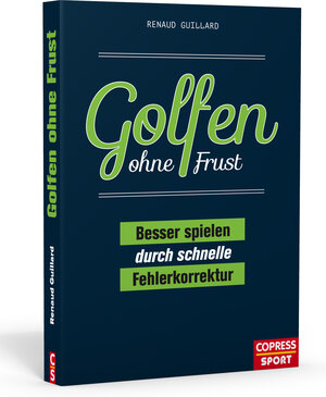 Buchcover Golfen ohne Frust | Renaud Guillard | EAN 9783767912571 | ISBN 3-7679-1257-0 | ISBN 978-3-7679-1257-1