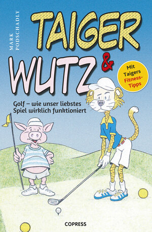 Buchcover Taiger & Wutz | Mark Podschadly | EAN 9783767920507 | ISBN 3-7679-2050-6 | ISBN 978-3-7679-2050-7