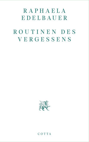 Buchcover Routinen des Vergessens | Raphaela Edelbauer | EAN 9783768198080 | ISBN 3-7681-9808-1 | ISBN 978-3-7681-9808-0