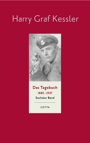 Buchcover Das Tagebuch (1880–1937), Band 6 (Das Tagebuch 1880-1937. Leinen-Ausgabe, Bd. 6) | Harry Graf Kessler | EAN 9783768198165 | ISBN 3-7681-9816-2 | ISBN 978-3-7681-9816-5