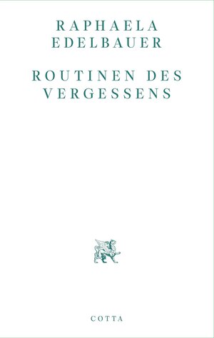 Buchcover Routinen des Vergessens | Raphaela Edelbauer | EAN 9783768198516 | ISBN 3-7681-9851-0 | ISBN 978-3-7681-9851-6