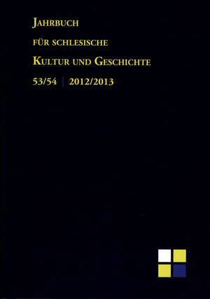 Buchcover Jahrbuch für schlesische Kultur und Geschichte. Band 53/54. 2012/2013  | EAN 9783768635158 | ISBN 3-7686-3515-5 | ISBN 978-3-7686-3515-8