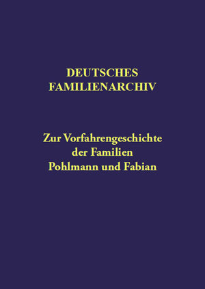 Buchcover Deutsches Familienarchiv. Ein genealogisches Sammelwerk / Deutsches Familienarchiv Band 158 | Edith Schreckenberg | EAN 9783768652070 | ISBN 3-7686-5207-6 | ISBN 978-3-7686-5207-0