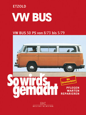 Buchcover VW Bus T2 50 PS 8/73 bis 5/79 | Rüdiger Etzold | EAN 9783768803014 | ISBN 3-7688-0301-5 | ISBN 978-3-7688-0301-4