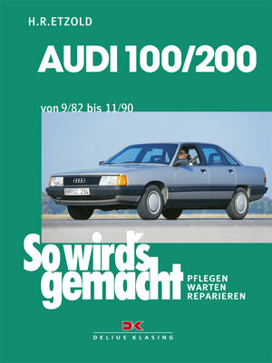 Buchcover Audi 100/200 von 9/82 bis 11/90 | Rüdiger Etzold | EAN 9783768804523 | ISBN 3-7688-0452-6 | ISBN 978-3-7688-0452-3