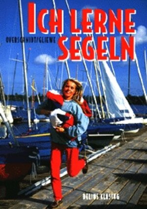 Buchcover Ich lerne segeln | Heinz Overschmidt | EAN 9783768804820 | ISBN 3-7688-0482-8 | ISBN 978-3-7688-0482-0