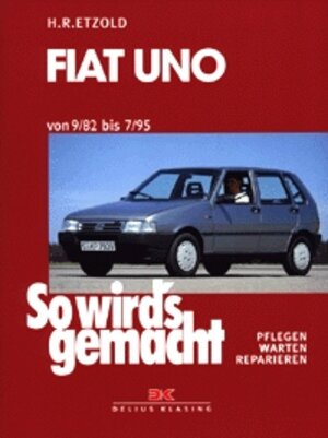 So wird's gemacht, Bd.65: Fiat Uno (von 9/82 bis 7/95)