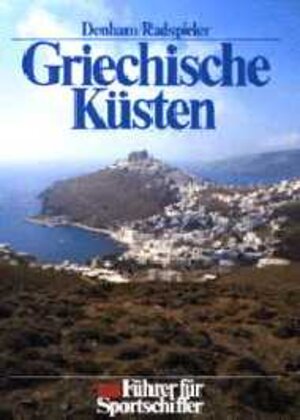 Buchcover Griechische Küsten | Henry M Denham | EAN 9783768806435 | ISBN 3-7688-0643-X | ISBN 978-3-7688-0643-5