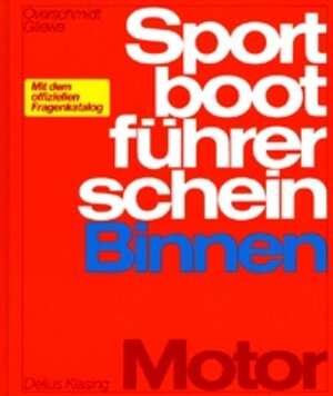Buchcover Sportbootführerschein Binnen - Motor | Heinz Overschmidt | EAN 9783768806589 | ISBN 3-7688-0658-8 | ISBN 978-3-7688-0658-9