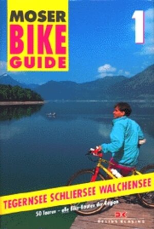Buchcover Bike Guide / 50 Touren Tegernsee - Schliersee /Walchensee | Elmar Moser | EAN 9783768807302 | ISBN 3-7688-0730-4 | ISBN 978-3-7688-0730-2