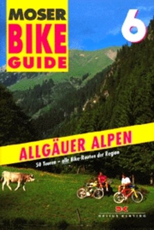 Buchcover Bike Guide / 50 Touren Allgäuer Alpen | Elmar Moser | EAN 9783768809405 | ISBN 3-7688-0940-4 | ISBN 978-3-7688-0940-5
