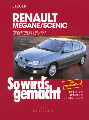 Buchcover Renault Mégane 1/96 bis 10/02, Scenic von 1/97 bis 3/03 | Rüdiger Etzold | EAN 9783768809788 | ISBN 3-7688-0978-1 | ISBN 978-3-7688-0978-8