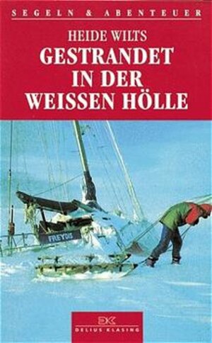 Buchcover Gestrandet in der weissen Hölle | Heide Wilts | EAN 9783768809894 | ISBN 3-7688-0989-7 | ISBN 978-3-7688-0989-4