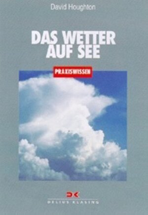 Buchcover Das Wetter auf See | David Houghton | EAN 9783768811149 | ISBN 3-7688-1114-X | ISBN 978-3-7688-1114-9