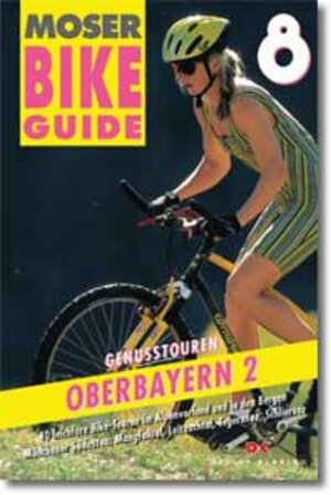 Buchcover Bike Guide / Genusstouren Oberbayern 2 | Elmar Moser | EAN 9783768811316 | ISBN 3-7688-1131-X | ISBN 978-3-7688-1131-6