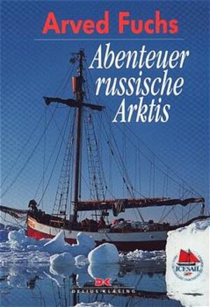 Buchcover Abenteuer Russische Arktis | Arved Fuchs | EAN 9783768811415 | ISBN 3-7688-1141-7 | ISBN 978-3-7688-1141-5