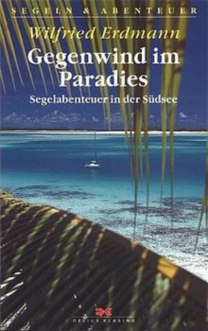 Buchcover Gegenwind im Paradies | Wilfried Erdmann | EAN 9783768811613 | ISBN 3-7688-1161-1 | ISBN 978-3-7688-1161-3