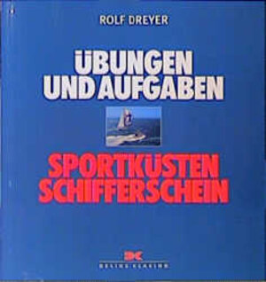 Buchcover Sportküstenschifferschein | Rolf Dreyer | EAN 9783768811743 | ISBN 3-7688-1174-3 | ISBN 978-3-7688-1174-3