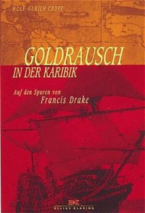 Buchcover Goldrausch in der Karibik | Wolf U Cropp | EAN 9783768811750 | ISBN 3-7688-1175-1 | ISBN 978-3-7688-1175-0