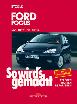 Ford Focus 10/98-10/04: So wird's gemacht - Band 117