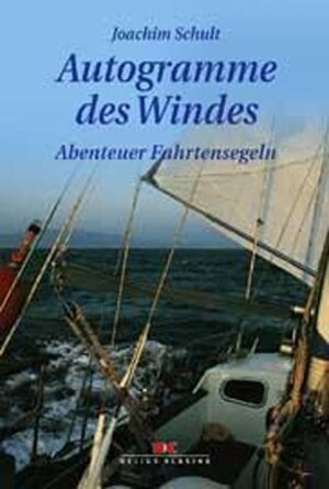 Buchcover Autogramme des Windes | Joachim Schult | EAN 9783768813099 | ISBN 3-7688-1309-6 | ISBN 978-3-7688-1309-9
