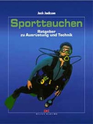 Buchcover Sporttauchen | Jack Jackson | EAN 9783768813273 | ISBN 3-7688-1327-4 | ISBN 978-3-7688-1327-3