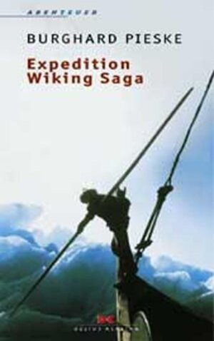 Buchcover Expedition Wiking Saga | Burghard Pieske | EAN 9783768813419 | ISBN 3-7688-1341-X | ISBN 978-3-7688-1341-9