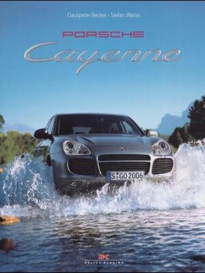 Buchcover Porsche Cayenne | Clauspeter Becker | EAN 9783768814034 | ISBN 3-7688-1403-3 | ISBN 978-3-7688-1403-4