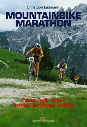 Mountainbike-Marathon: Training - Taktik - Material - Ernährung - Durchführung - Profitipps