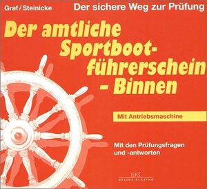Buchcover Der amtliche Sportbootführerschein - Binnen mit Antriebsmaschine | Kurt Graf | EAN 9783768815048 | ISBN 3-7688-1504-8 | ISBN 978-3-7688-1504-8
