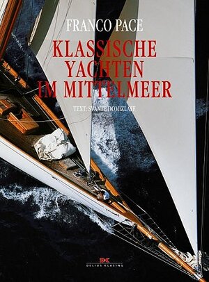 Buchcover Klassische Yachten im Mittelmeer | Franco Pace | EAN 9783768815536 | ISBN 3-7688-1553-6 | ISBN 978-3-7688-1553-6