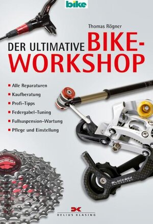 Buchcover Der ultimative Bike-Workshop | Thomas Rögner | EAN 9783768816397 | ISBN 3-7688-1639-7 | ISBN 978-3-7688-1639-7