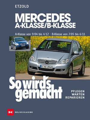 Buchcover Mercedes A-Klasse / B-Klasse A-Klasse 9/04-4/12 - B-Klasse 7/05-6/11 | Rüdiger Etzold | EAN 9783768819190 | ISBN 3-7688-1919-1 | ISBN 978-3-7688-1919-0