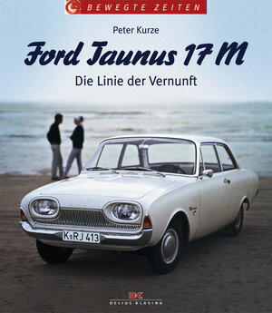 Buchcover Ford Taunus 17 M | Peter Kurze | EAN 9783768819244 | ISBN 3-7688-1924-8 | ISBN 978-3-7688-1924-4