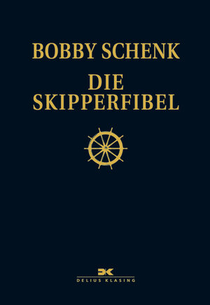 Buchcover Die Skipperfibel | Bobby Schenk | EAN 9783768824279 | ISBN 3-7688-2427-6 | ISBN 978-3-7688-2427-9