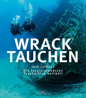 Buchcover Wracktauchen | Jack Jackson | EAN 9783768824682 | ISBN 3-7688-2468-3 | ISBN 978-3-7688-2468-2