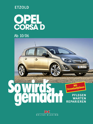 Buchcover Opel Corsa D 10/06-12/14 | Rüdiger Etzold | EAN 9783768825184 | ISBN 3-7688-2518-3 | ISBN 978-3-7688-2518-4