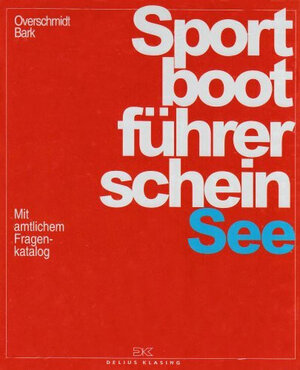Buchcover Sportbootführerschein See | Axel Bark | EAN 9783768825443 | ISBN 3-7688-2544-2 | ISBN 978-3-7688-2544-3