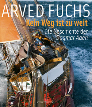 Buchcover Kein Weg ist zu weit | Arved Fuchs | EAN 9783768825979 | ISBN 3-7688-2597-3 | ISBN 978-3-7688-2597-9